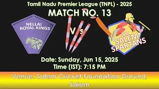 TNPL Match 13 NRK  vs SS | TNPL Match 13 SS vs NRK | Tamil Nadu Premier League 2025