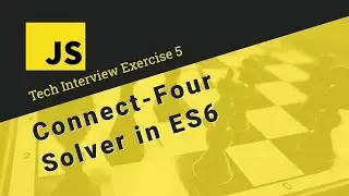 JavaScript Tech Interview Exercise 5: Connect Four Solver