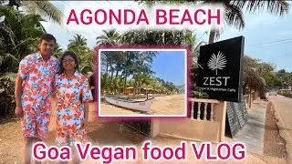 Goa | Agonda Beach | Zest Vegan vegetarian Restaurant | South goa  DAY 1 PART 2