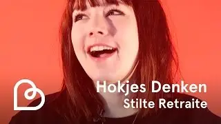 Hokjes Denken Afl. #6: Stilteretraite