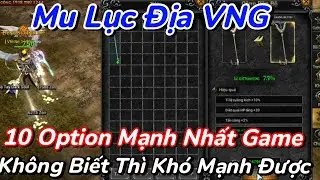 Mu Lục Địa VNG | Top 10 Thuộc T&iacute;nh - Option Mạnh Nhất Trong Tựa Game Bạn Cần Biết Để Pro V&agrave; Ko Hớ Đồ