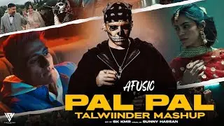 Pal Pal X Talwiinder Mashup | Afusic | Zack Knight | Sunny Hassan | Pal Pal Jeena Muhal |Hania Aamir
