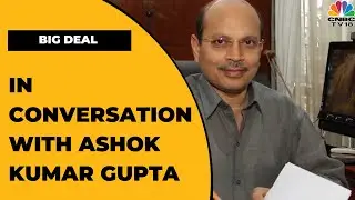 Ashok Kumar Gupta Of CCI Speaks On Competition Law Proposed Changes & Its Impact | Big Deal