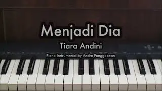 Menjadi Dia - Tiara Andini | Piano Karaoke by Andre Panggabean