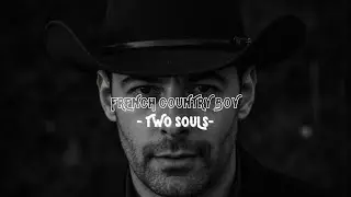 French Country Boy &ndash; Two Souls | Desert Folk Country (Official Music Video)
