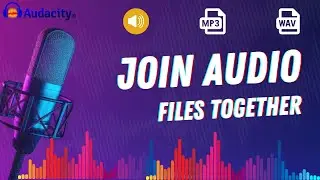 How to join audio files for Free - MP3 | WAV | Offline - Audacity