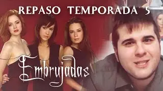 CHARMED/ Embrujadas: Repaso Temporada 5 (REVIEW ANTIGUA) / NUEVA VERSIÓN DEL VÍDEO EN LA DESCRIPCIÓN