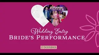 Bride's Performance During Entry I Wedding I cf50studios