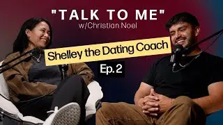 Shelley Badayos the Dating Coach | Talk to Me with Christian Noel #2