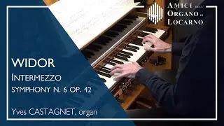 C.M. Widor: Intermezzo (from Symphony no. 6) - Yves Castagnet | AOL live 2019