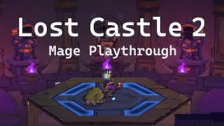 Lost Castle 2 - Mage Full Playthrough Gameplay | Final Boss Defeated (Uncut, No Commentary)