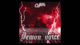 Demon Voice by CL&Oslash;Ʉ&ETH; (Official audio video)
