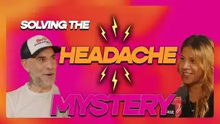 Solving The Headache Mystery