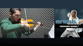 Broken Angel - Arash & Helena (2010) | آرش و هلنا &bull; Violin Solo Arrangement & Cover - Nima Najjarha