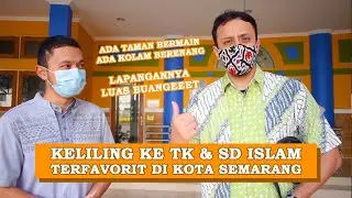 KELILING KE TK & SD ISLAM TERFAVORIT DI SEMARANG | PUNYA HABIB HASAN  ZULFICKAR FAMILY