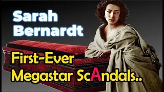 Before Madonna / Michael Jackson There Was Sarah Bernhardt &mdash; The World&rsquo;s First Megastar Bold Life
