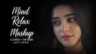Most Emotional heart touching sad lofi song Hindi slowed reverb heartbroken Hindi song