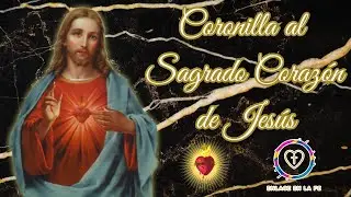 Jesús quiere abrazarte con su amor: Reza la Coronilla al Sagrado Corazón de Jesús✨