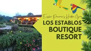 Explore Los Establos Boutique Resort, Panama: A Hidden Paradise 🌄 | Awaken Travels