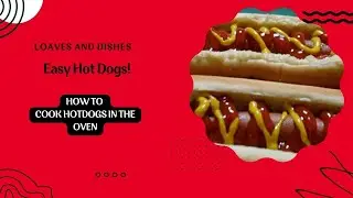 How to Cook Hot Dogs in the Oven