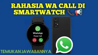 The Secret of WhatsApp Calls on Smartwatches ⌚📞