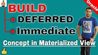 BUILD Deferred & BUILD Immediate Concept in Materialized View