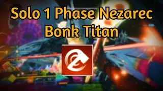 Solo 1 Phase Nezarec with Bonk Titan: Destiny 2 Ash & Iron