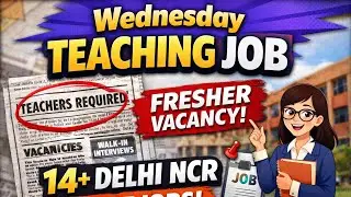 Delhi Ncr के टॉप स्कूलों से  Vacancy आ चुकी है Walk-in-interview में जरूर जाए 📚Wednesday Latest Job 