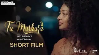 Tu Muskura Malayalam Short Film | Sony Narayanan | Fumme Productions | 2019