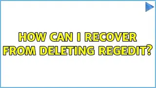 How can I recover from deleting regedit? (3 Solutions!!)