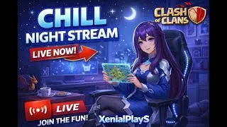🔥 💤 After Long Night Stream 🌙 | Clash of Clans Gameplay🔥 ||XenialPlayS LIVE 🔴|||