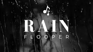 Flooper - Rain