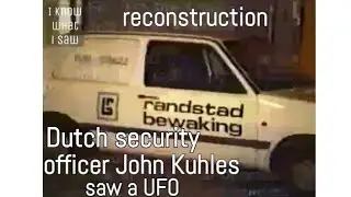 Dutch security officer John Kuhles saw a UFO (reconstruction)