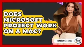 Does Microsoft Project Work On A Mac? - Admin Career Guide