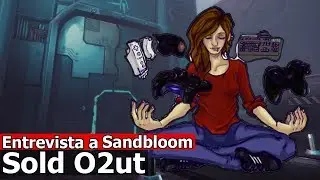 Entrevista a Sandbloom Studio | Conociendo a Sold O2ut
