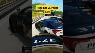 Huge Car vs Police Cars 👮&zwj;♂️🚓 #shorts