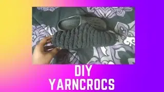 DIY YARN CROCS TUTORIAL/WITH A TWIST//BADDIE ONA BUDGET 💜