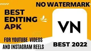 Best video editing apk for YouTube videos and insta reels