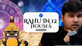 Rahu in 12 Houses of Navamsha: Secrets of Spouse, Soul & Destiny