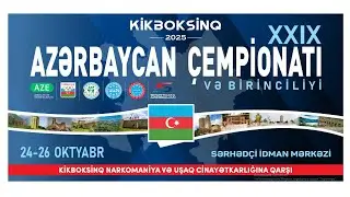 XXIX AZƏRBAYCAN &Ccedil;EMPİONATI - KİKBOKSİNQ 25.10.2025
