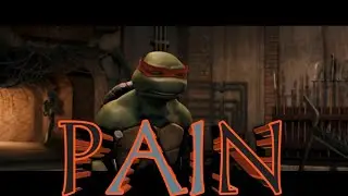 TMNT 2007~Pain~AMV