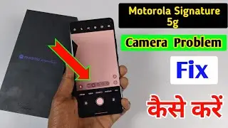Motorola Signature 5g camera setting / Motorola Signature 5g camera setting reset,camera problem fix