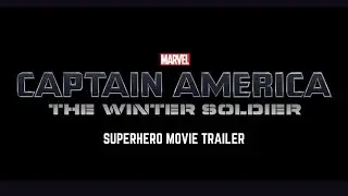 Official Movie Trailer: Captain America - The Winter Soldier (2014)