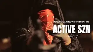 #activegxng T.Scam x Suspect X Swavey x BA x Yevz - Active SZN #SA2  Music Video | Prod Mxthias x T1