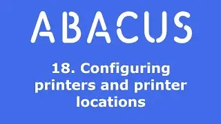 18. Configuring printers and printer locations