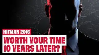 I'm Begging You To Give Hitman 2016 A Chance (If You Haven't Played It)