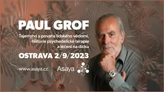 Paul Grof - Tajemství a povaha lidského vědomí, historie psychedelické terapie a léčení na dálku