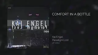 Kai Engel - Comfort in a Bottle - Official Music