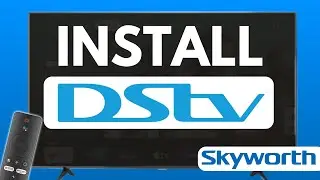 How to Download and Install DStv on Skyworth Smart Tv (Full Guide)