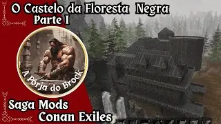 Mod saga - Conan Exiles building - o castelo da Floresta  Negra  Parte I  #conanexilesgameplay